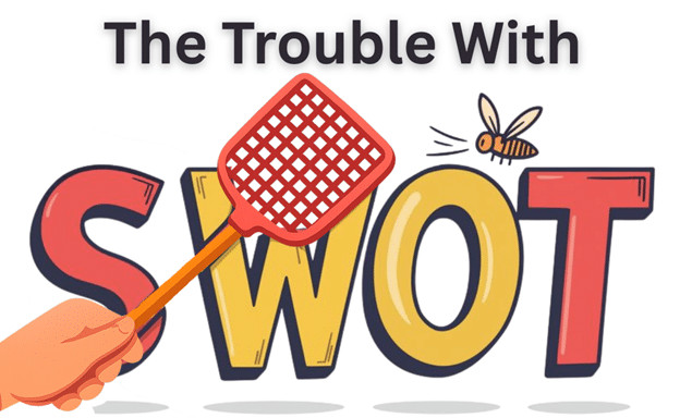 The Trouble With SWOT: Incomplete Exercise